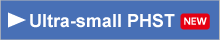 Ultra-small PHST